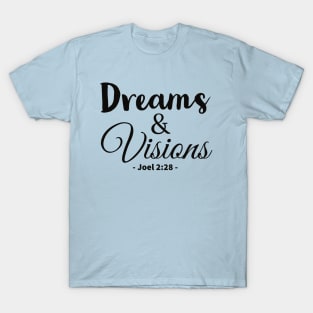 Dreams and visions T-Shirt